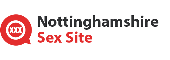 Nottinghamshire Sex Site